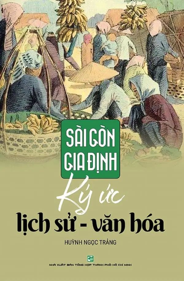 Sài Gòn Gia Định kí ức lịch sử văn hóa