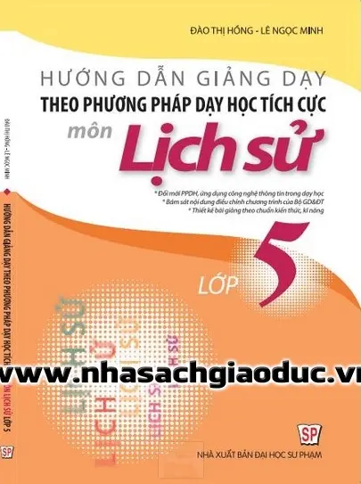 HD giảng dạy theo phương pháp dạy học tích cực Lịch sử 5