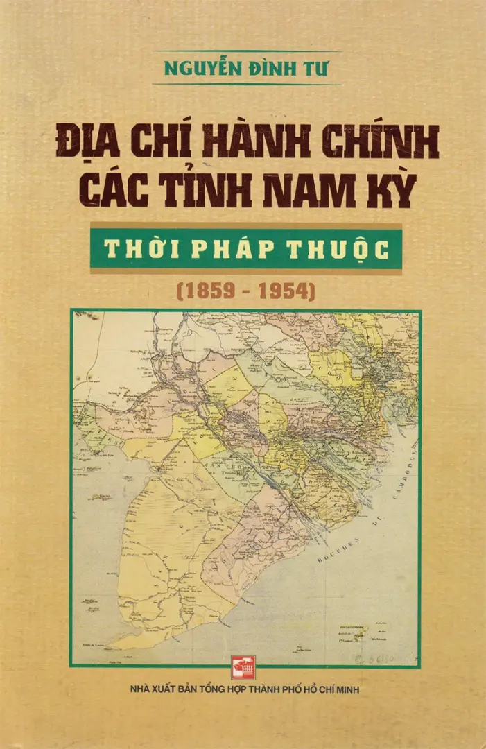 Địa chí hành chính các tỉnh nam kỳ thời Pháp thuộc