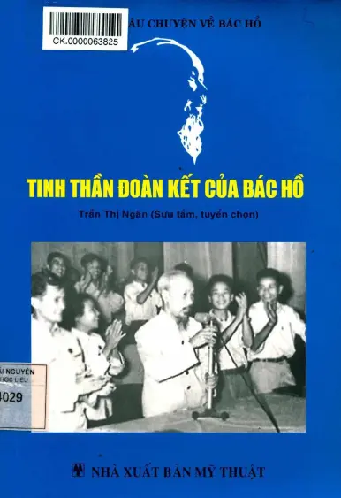 Những câu chuyện về BH. Tinh thần đoàn kết của Bác Hồ