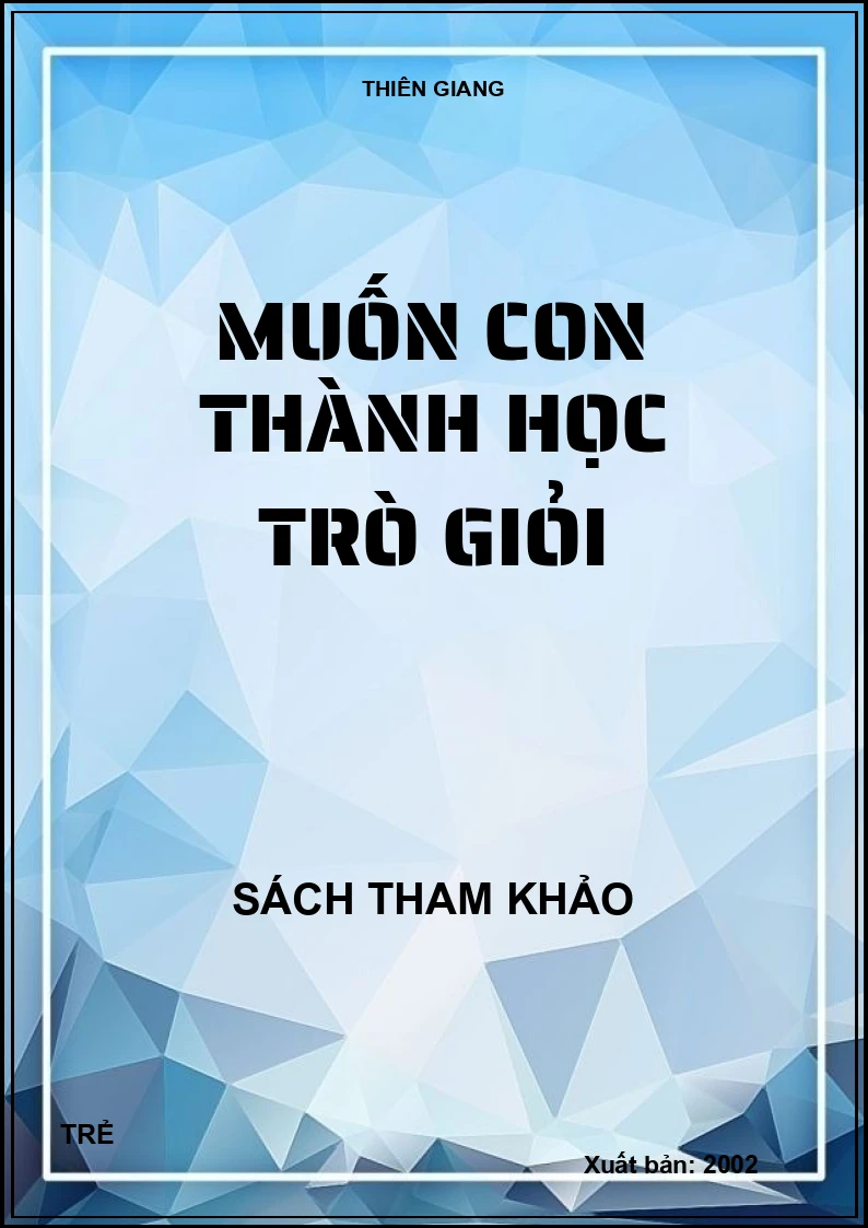 Muốn con thành học trò giỏi