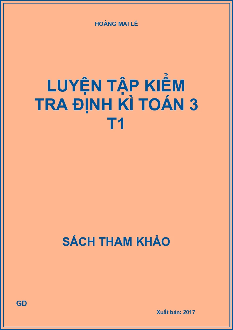 Luyện tập kiểm tra định kì toán 3 T1