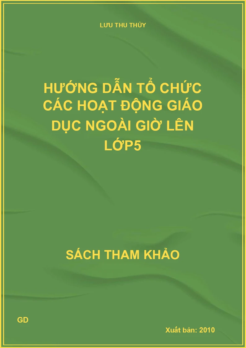 Hướng dẫn tổ chức các hoạt động giáo dục ngoài giờ lên lớp5
