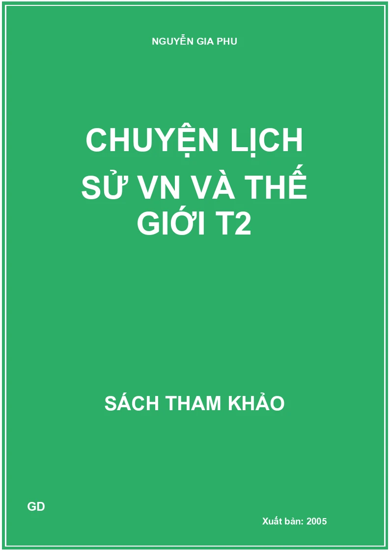 Chuyện lịch sử VN và thế giới T2