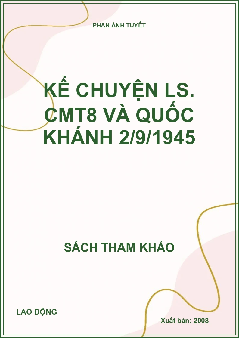 Kể chuyện LS. CMT8 và quốc khánh 2/9/1945