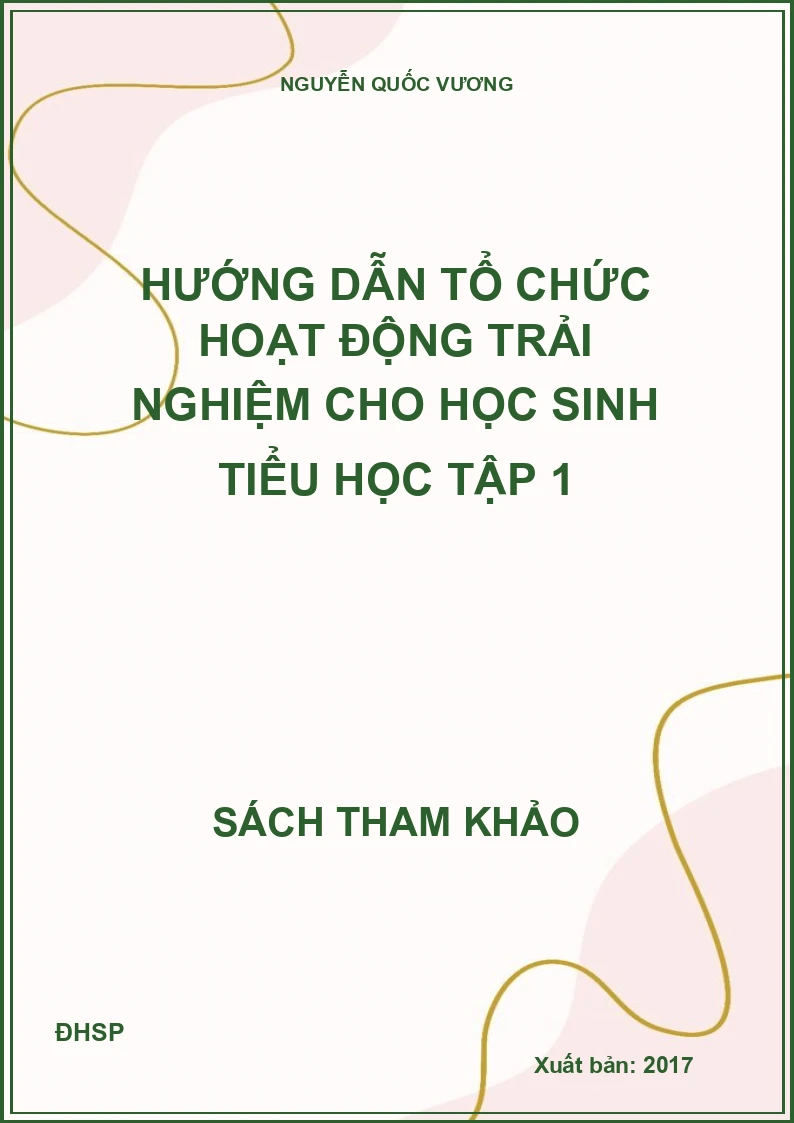 Hướng dẫn tổ chức hoạt động trải nghiệm cho học sinh tiểu học tập 1