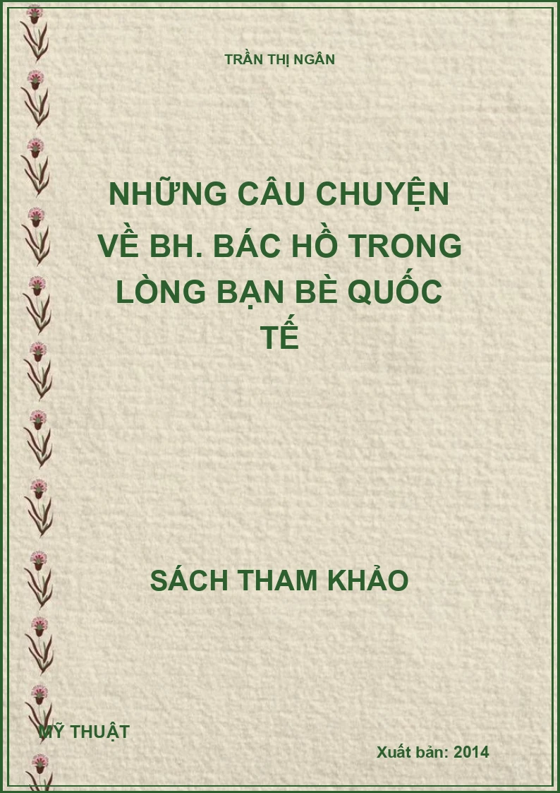 Những câu chuyện về BH. Bác Hồ trong lòng bạn bè quốc tế