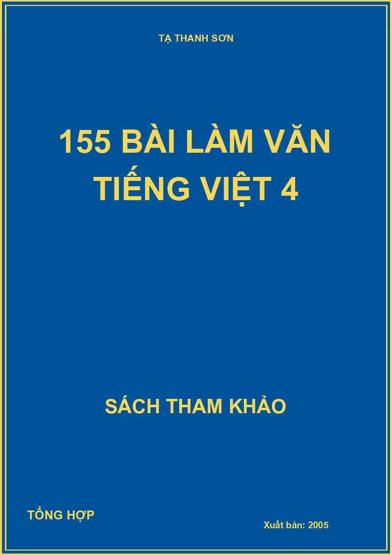 155 Bài làm văn tiếng việt 4