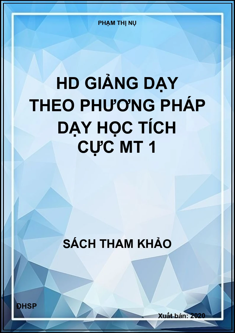 HD giảng dạy theo phương pháp dạy học tích cực MT 1