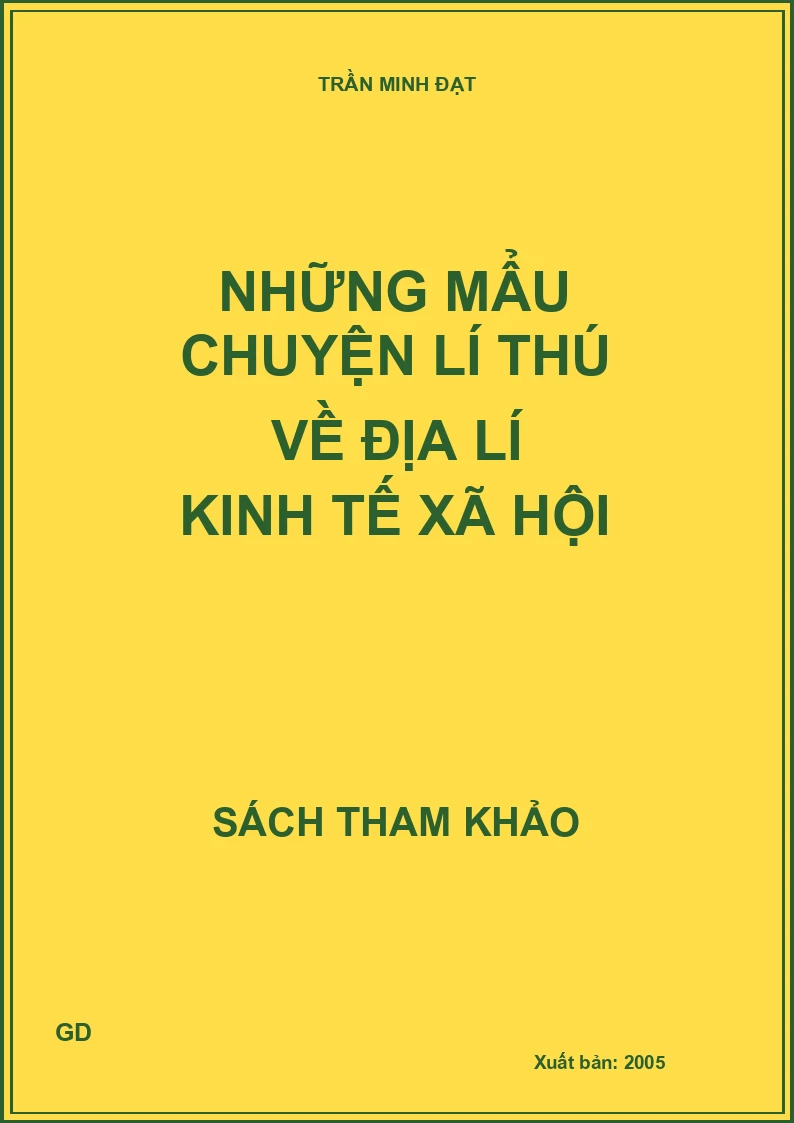 Những mẩu chuyện lí thú về địa lí kinh tế xã hội