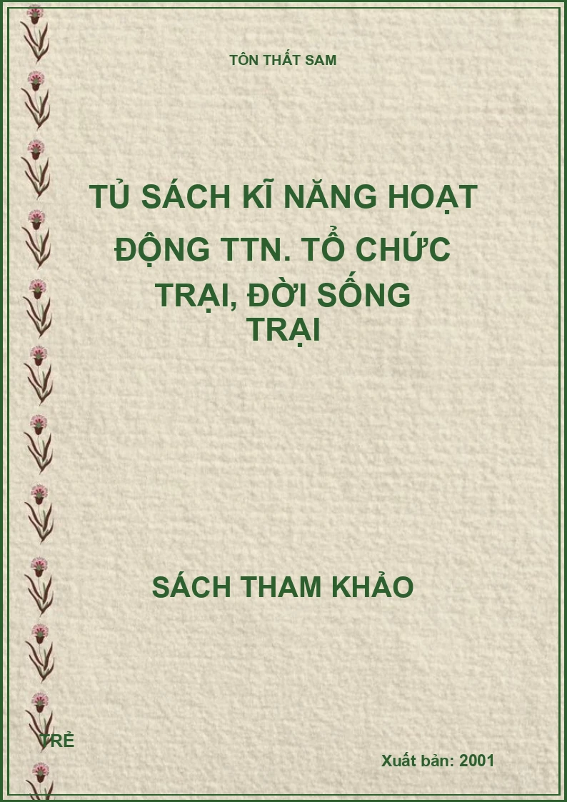 Tủ sách kĩ năng hoạt động TTN. Tổ chức trại, đời sống trại