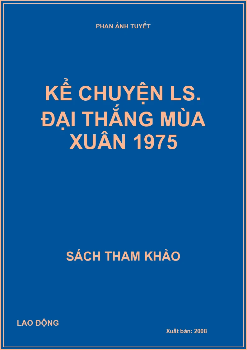 Kể chuyện LS. Đại thắng mùa xuân 1975