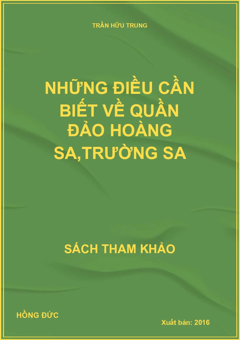Những điều cần biết về quần đảo Hoàng Sa,Trường Sa