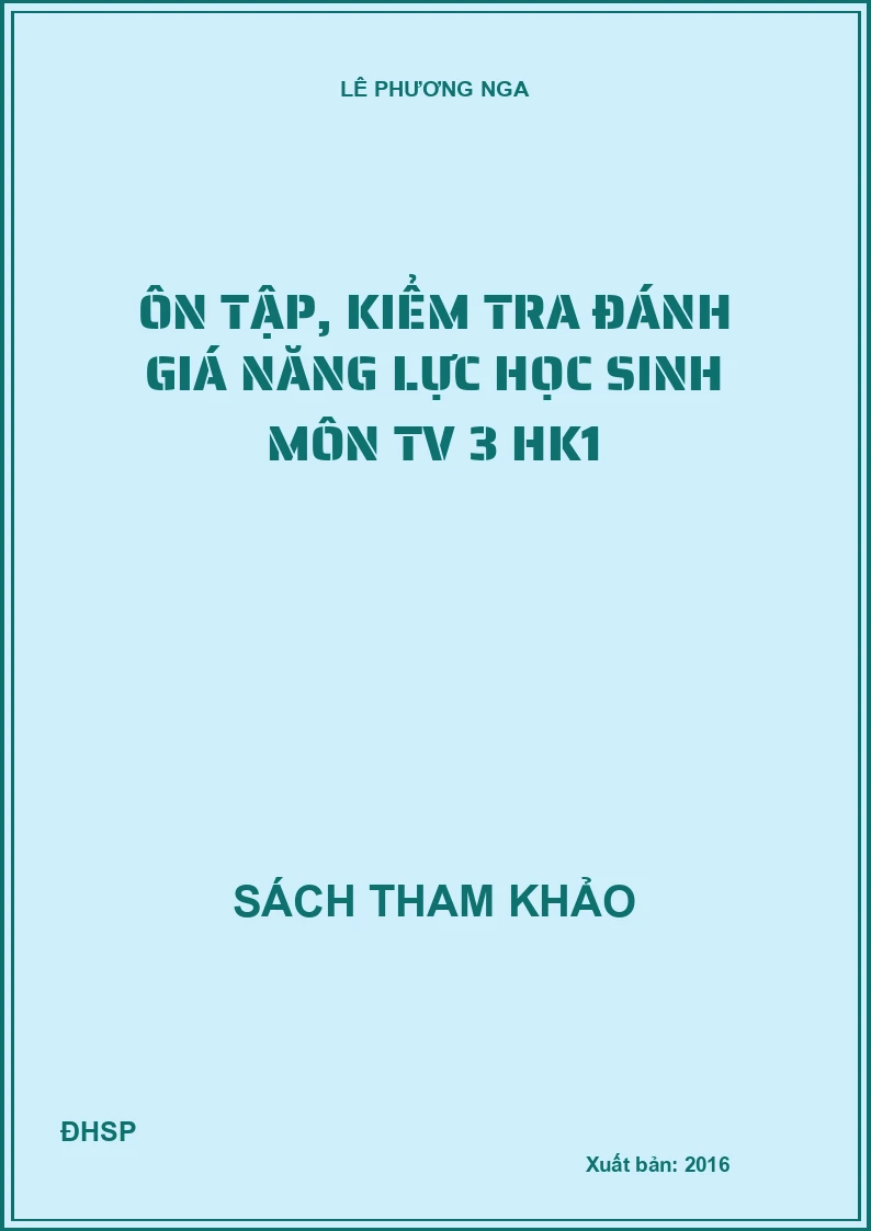 Ôn tập, kiểm tra đánh giá năng lực học sinh môn tv 3 HK1