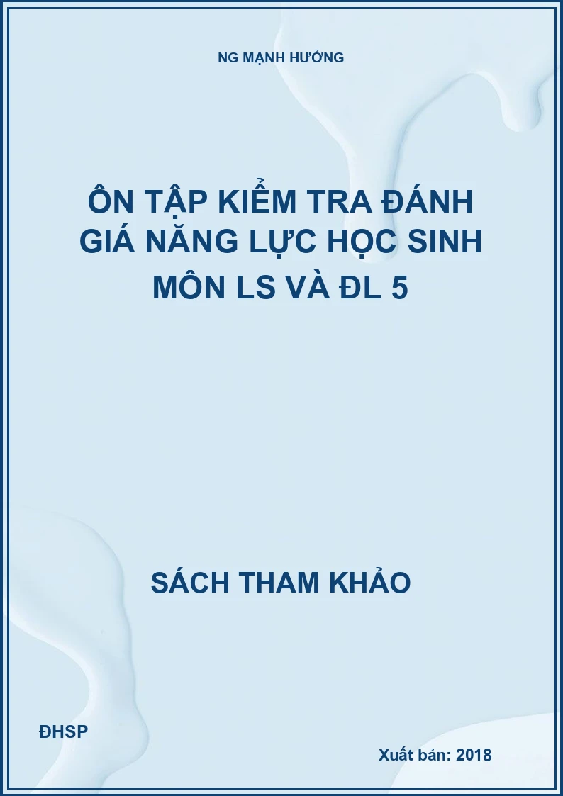 Ôn tập kiểm tra đánh giá năng lực học sinh môn LS và ĐL 5