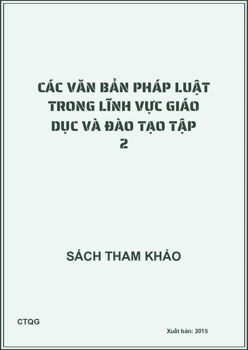 Các văn bản pháp luật trong lĩnh vực Giáo dục và đào tạo tập 2