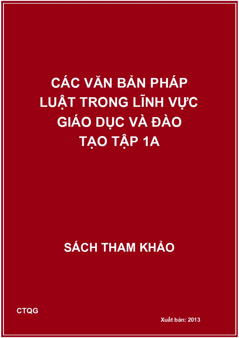 Các văn bản pháp luật trong lĩnh vực Giáo dục và đào tạo tập 1A