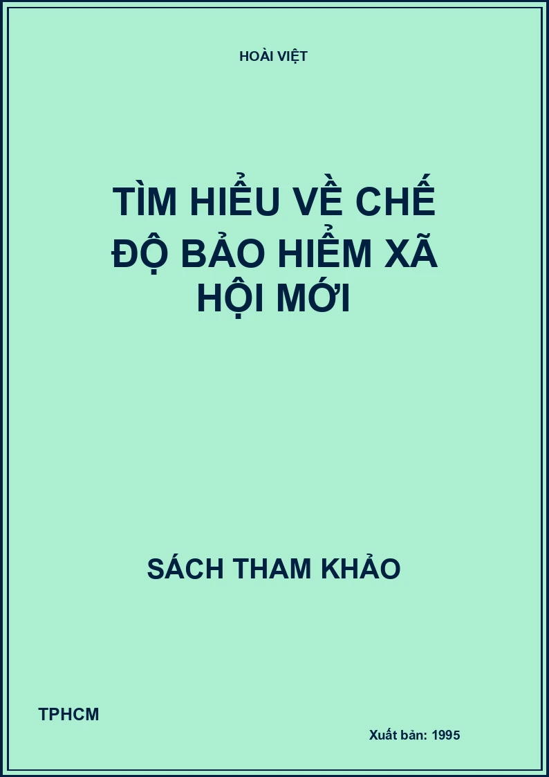 Tìm hiểu về chế độ bảo hiểm xã hội mới