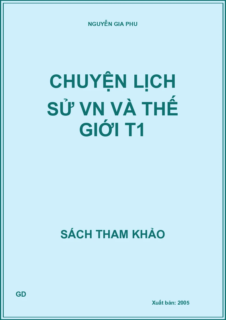 Chuyện lịch sử VN và thế giới T1