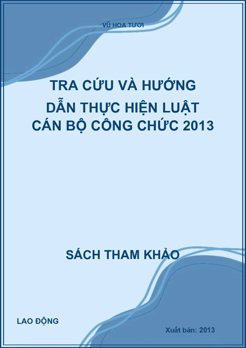 Tra cứu và hướng dẫn thực hiện luật cán bộ công chức 2013