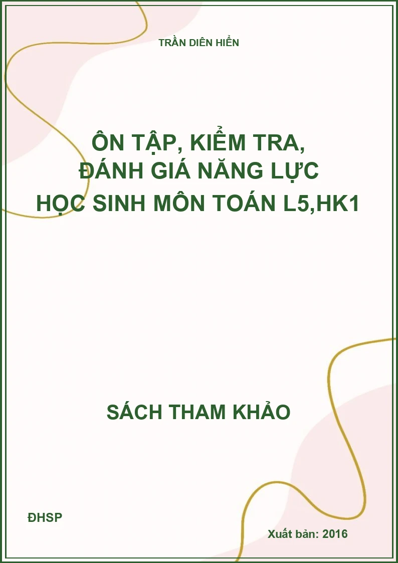 Ôn tập, kiểm tra, đánh giá năng lực học sinh môn toán L5,hk1