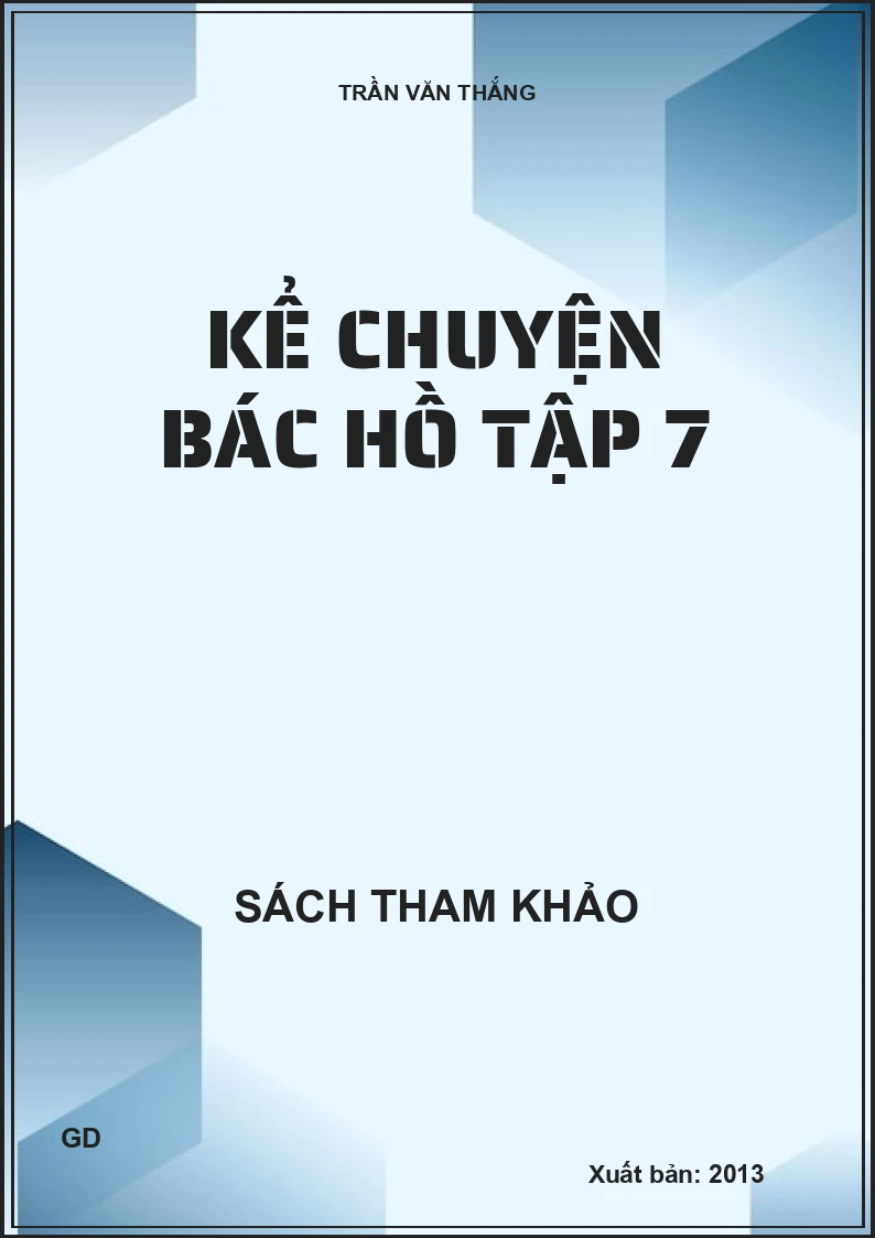Kể chuyện Bác Hồ tập 7