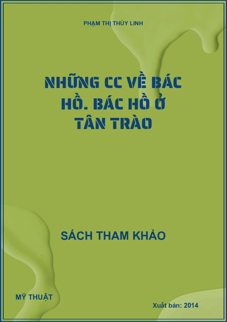 Những cc về Bác Hồ. Bác Hồ ở Tân Trào