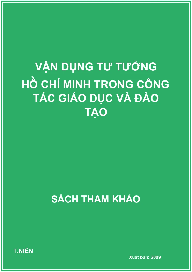 Vận dụng tư tưởng Hồ Chí Minh trong công tác giáo dục và đào tạo