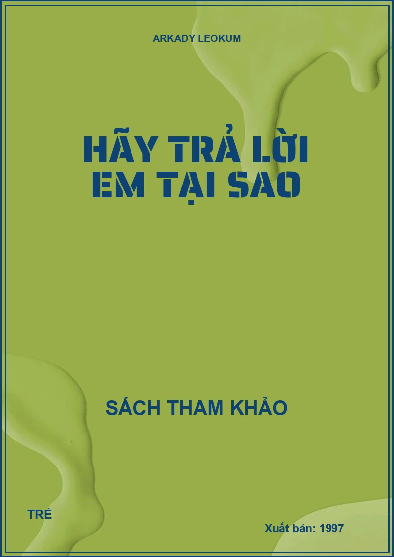 Hãy trả lời em tại sao
