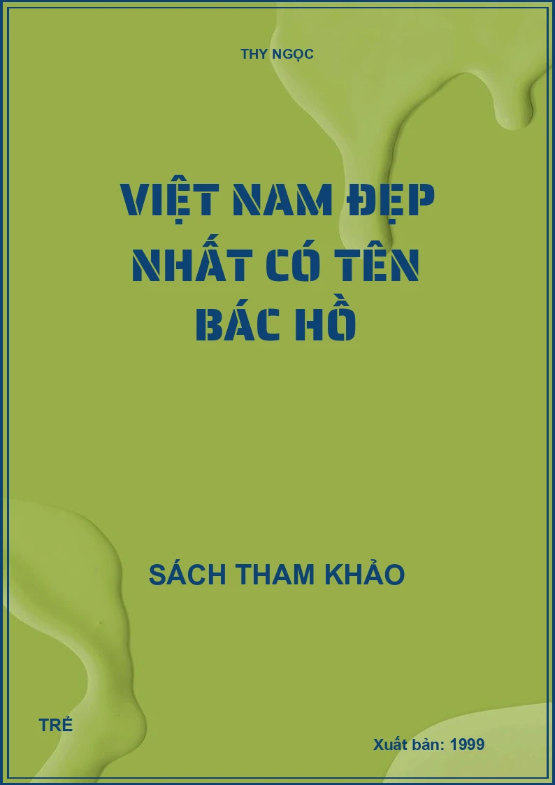 Việt Nam đẹp nhất có tên Bác Hồ