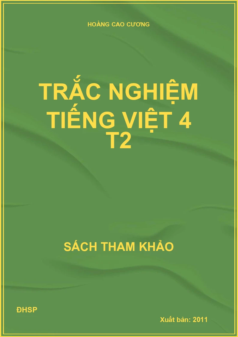 Trắc nghiệm Tiếng Việt 4 T2