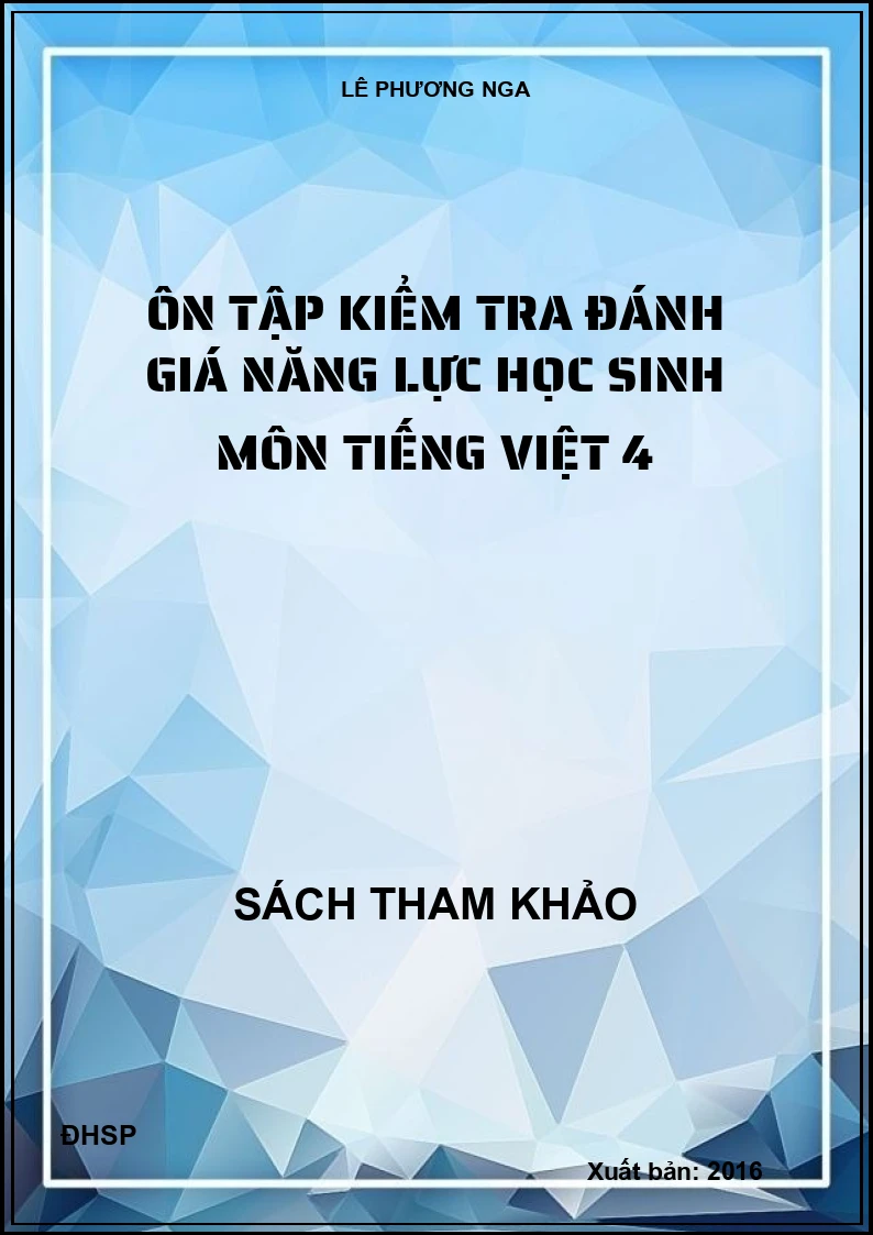 Ôn tập kiểm tra đánh giá năng lực học sinh môn Tiếng việt 4