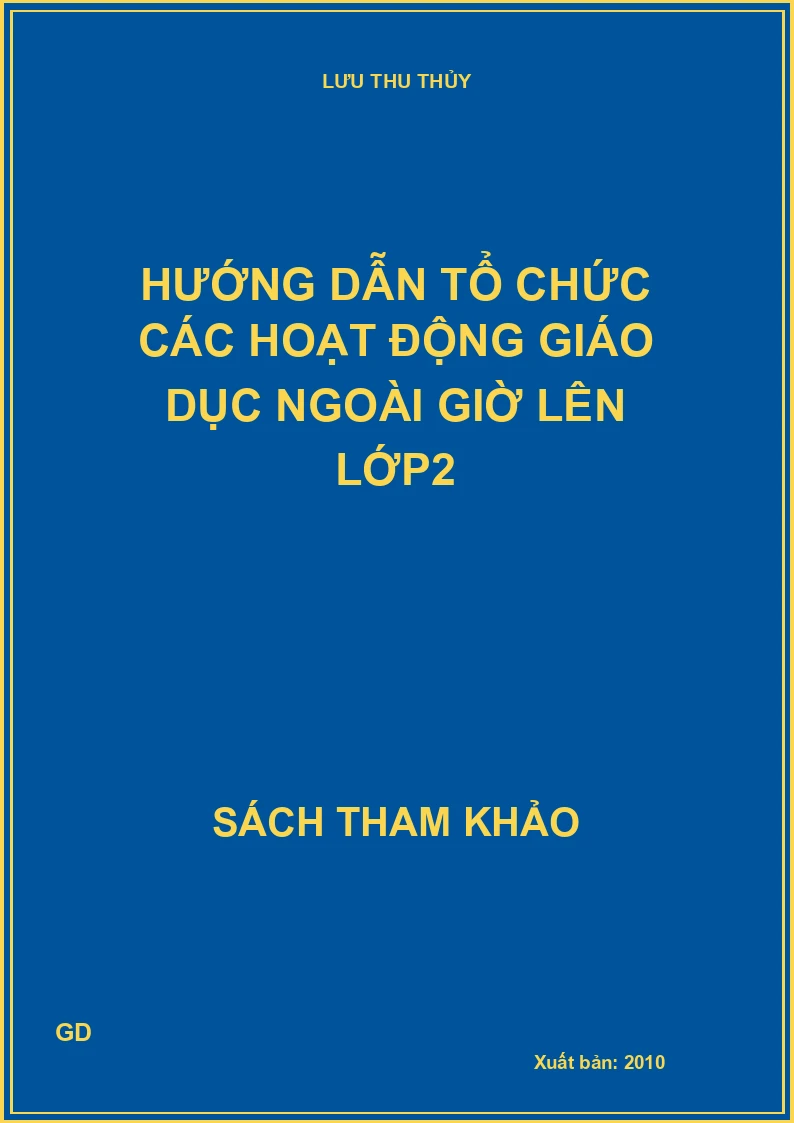 Hướng dẫn tổ chức các hoạt động giáo dục ngoài giờ lên lớp 2