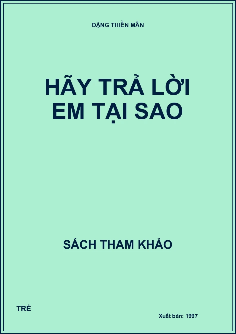 Hãy trả lời em tại sao