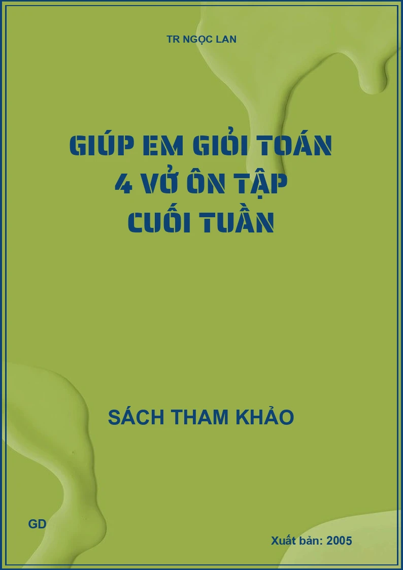 Giúp em giỏi toán 4 vở ôn tập cuối tuần