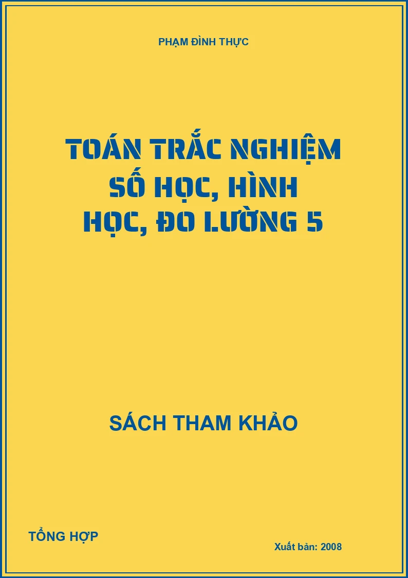 Toán trắc nghiệm số học, hình học, đo lường 5