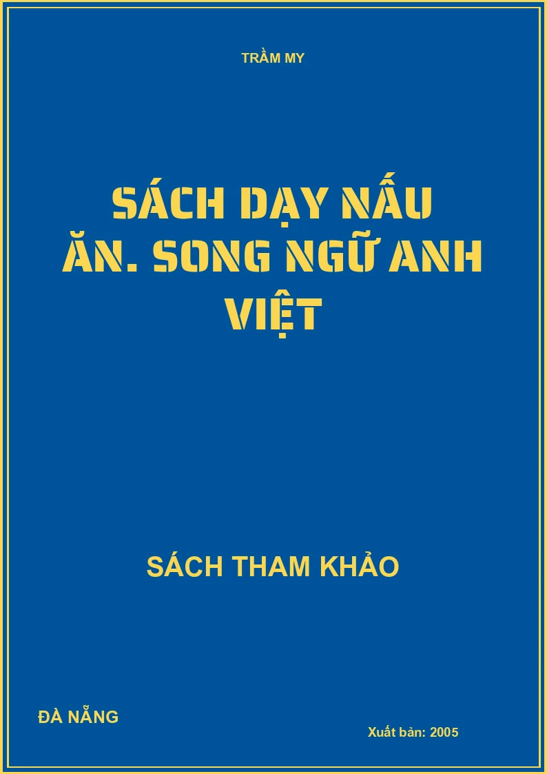 Sách dạy nấu ăn. Song ngữ Anh Việt