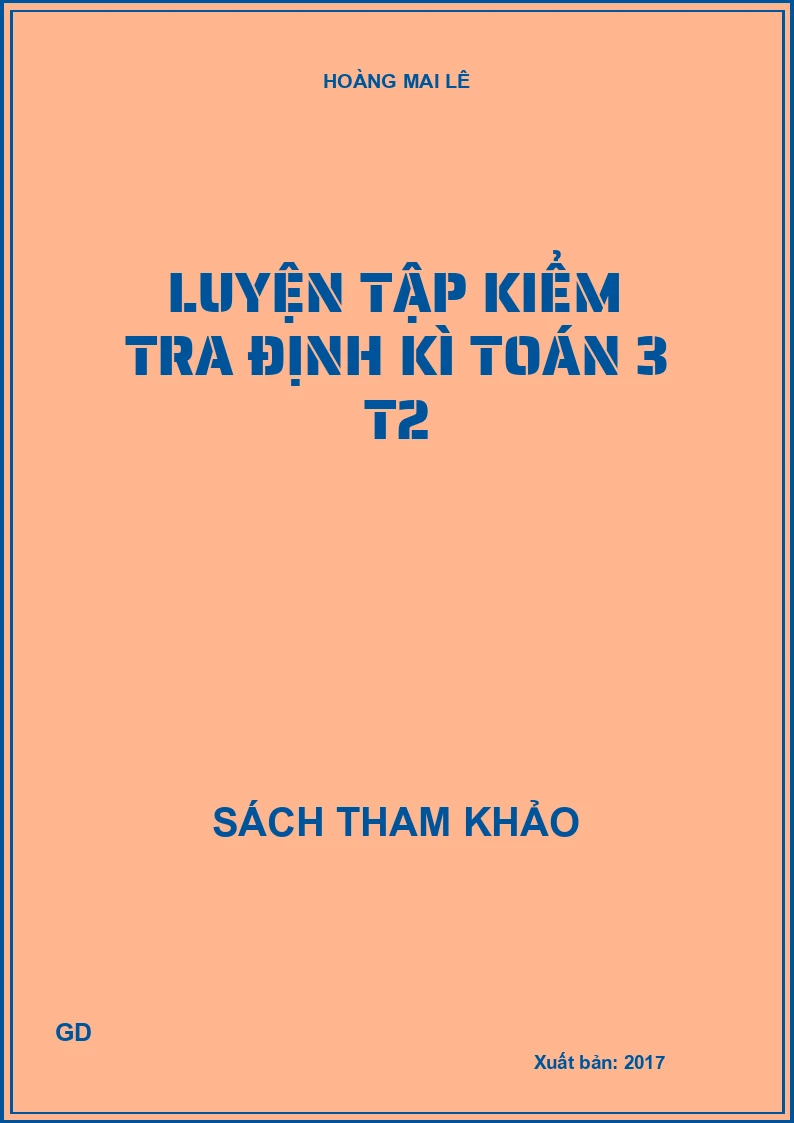 Luyện tập kiểm tra định kì toán 3 T2