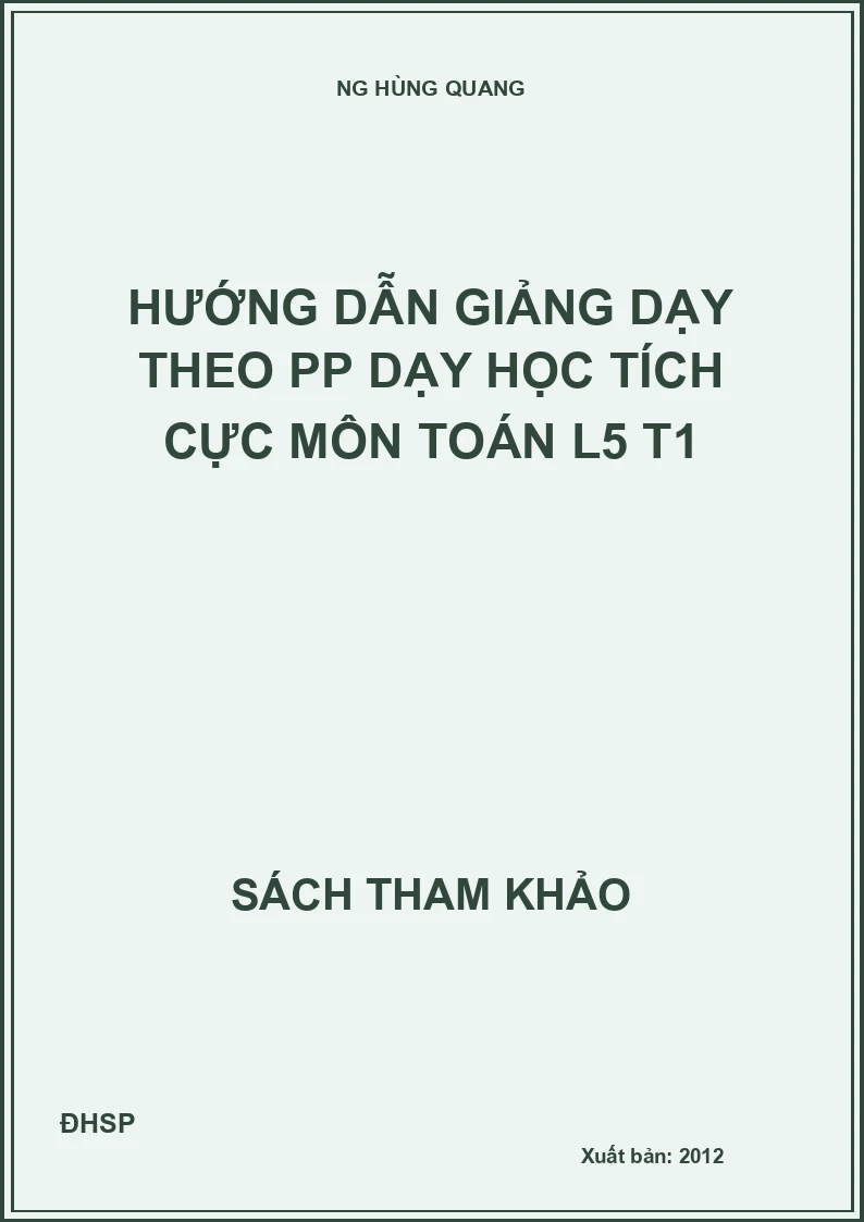 Hướng dẫn giảng dạy theo pp dạy học tích cực môn toán l5 T1