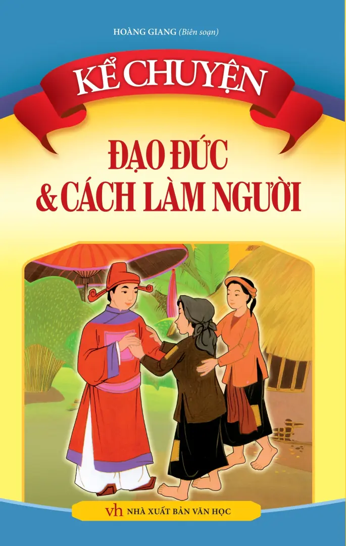 Kể chuyện đạo đức và cách làm người