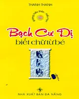 Gương hiếu thảo,hiếu học. Bạch Cư Dị,Biết chữ từ bé