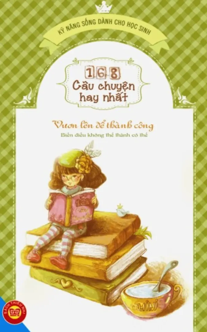 169 Câu chuyện hay nhất. Vươn lên để thành công