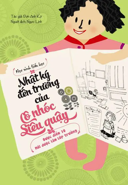 Nhật ký đến trường của cô nhóc siêu quậy. Được điểm 10 mới được làm lớp trưởng