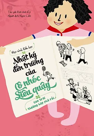 Nhật ký đến trường của cô nhóc siêu quậy. Con trai thường hay phá rối