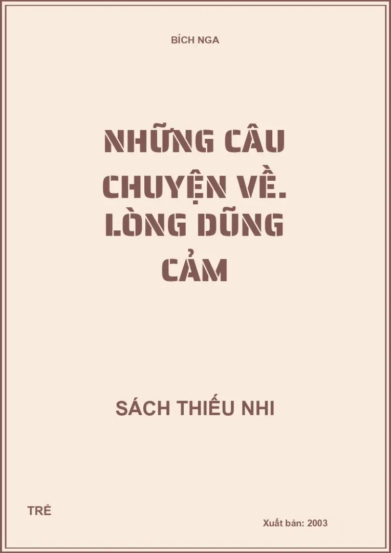 Những câu chuyện về. Lòng dũng cảm