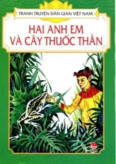 Tranh truyện dân gian Việt Nam. Hai anh em và cây thuốc thần
