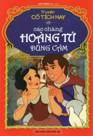 Truyện cổ tích hay. Các chàng hoàng tử dũng cảm