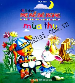 365 Đêm mẹ kể bé nghe.Mùa thu