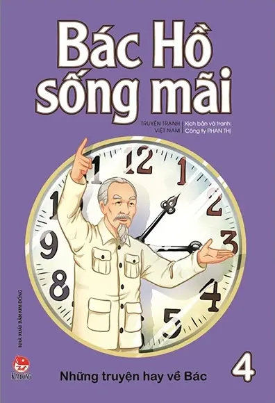 Bác Hồ sống mãi. Những truyện hay về bác 4