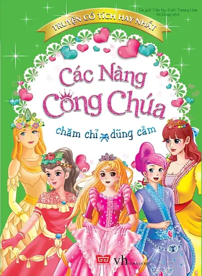 Truyện cổ tích hay nhất. Các nàng công chúa chăm chỉ, dũng cảm